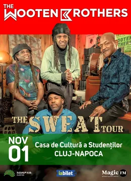 Cluj-Napoca: THE WOOTEN BROTHERS - The Sweat Tour