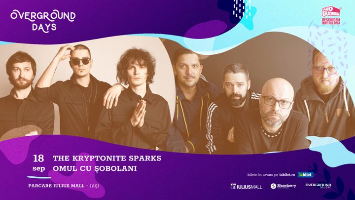 Iasi: Overground Days - Omul cu Șobolani, The Kryptonite Sparks