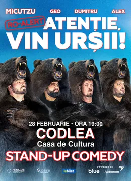 Codlea: Stand-up Comedy cu Micutzu, Geo Adrian si George Dumitru - “Atentie, vin ursii!" - 19:00
