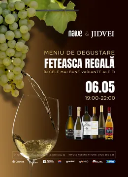 Degustare Fetească Regală în cele mai bune variante ale ei