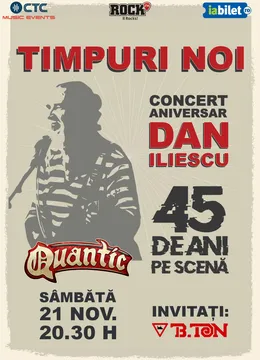 Timpuri Noi - Dan Iliescu | 45 de ani pe scena