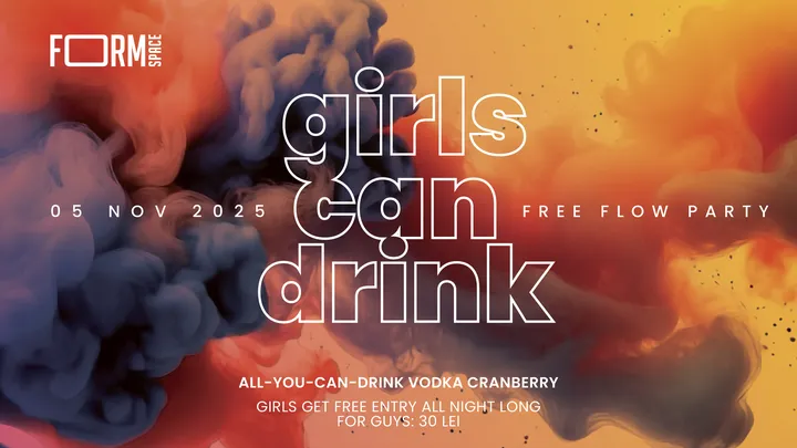 Girls Can Drink: Free Flow Party at FORM Space