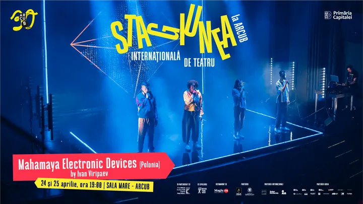Mahamaya Electronic Devices (by Ivan Vîrîpaev) @ Stagiunea Internațională de Teatru Arcub 2026