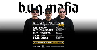 Galați: B.U.G. MAFIA - Arta si Precizie Tour