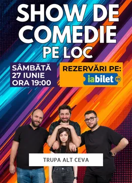 Show de comedie pe loc - Alt Ceva