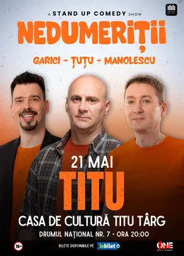Titu: Stand-up Comedy cu Dan Țuțu, Cristi Manolescu și Andrei Garici