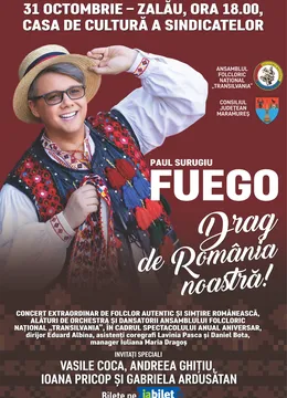 Zalau: „Drag de România noastră’’- Paul Surugiu FUEGO & Ansamblul Folcloric Național Transilvania