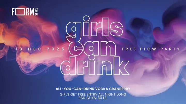 Girls Can Drink: Free Flow Party at FORM Space
