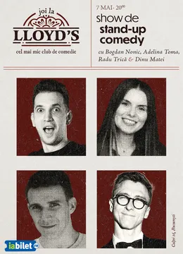 Lloyd's: Stand-up comedy cu Bogdan Nonic, Adelina Toma, Radu Trică și Dinu Matei
