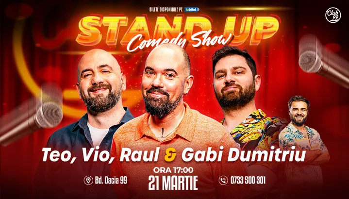 Stand-up Comedy cu Teo, Vio, Raul Gheba - Gabi Dumitriu la Club 99