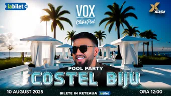 Costinești: Pool Party @VOX x Costel Biju