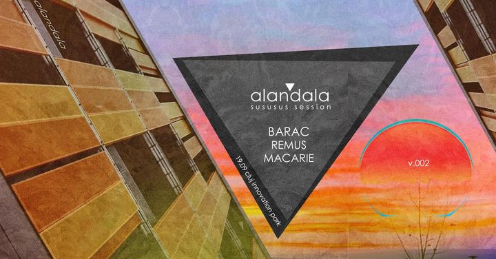 Cluj-Napoca: alandala ▼ sususus session v.002 w/BARAC