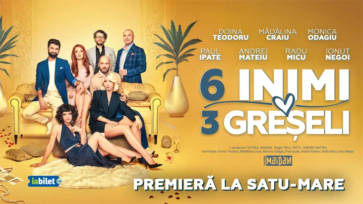 Satu Mare: 6 Inimi, 3 Greșeli - PREMIERA