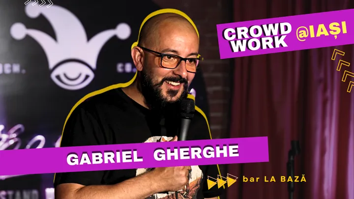 Iași: Gherghe + Publicul = Crowd Work | Spectacol Filmat