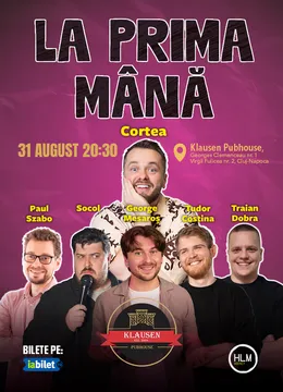 Cluj-Napoca: Stand-Up Comedy cu Nelu Cortea & prietenii - "La prima mână" - 31 August 2025