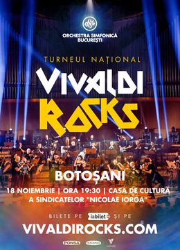 Botoșani: Vivaldi Rocks - Orchestra Simfonică București - Turneu Național 2025