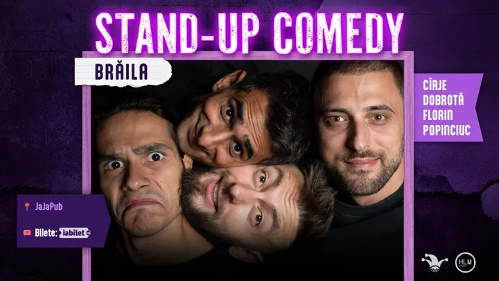 Brăila: Stand-up comedy cu Cîrje, Florin, Dobrotă și Popinciuc