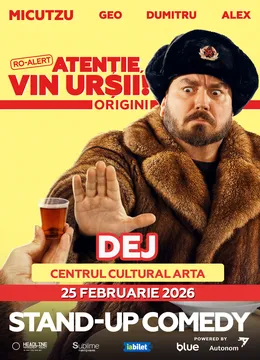 Dej: Stand-up Comedy cu Micutzu, Geo Adrian si George Dumitru - “Atentie, vin ursii!" - 19:00