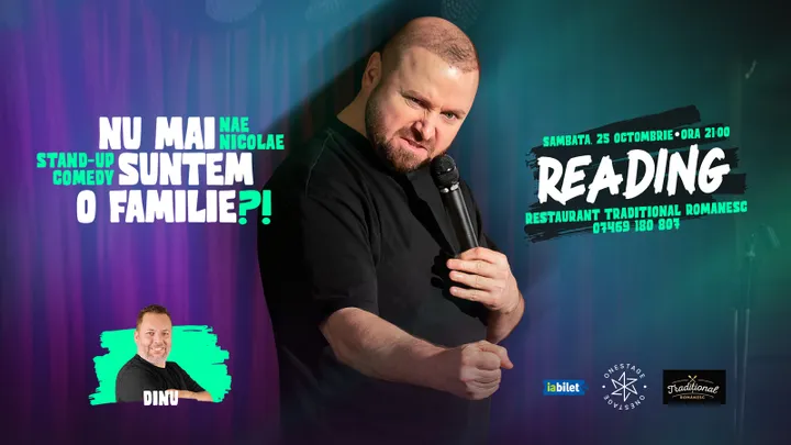 Reading: „Nu mai suntem o FAMILIE?!” Show nostalgic de stand-up cu Nae Nicolae