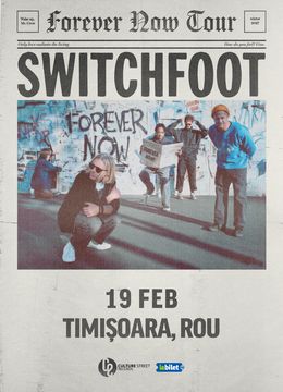 Timișoara: Switchfoot | The Forever Now Tour