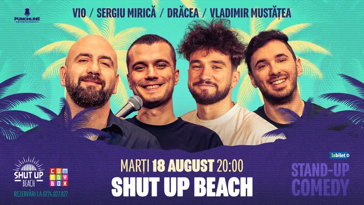 Constanța: Stand-up comedy cu Vio, Drăcea, Sergiu Mirică și Vladimir Mustățea