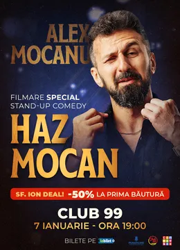 Haz Mocan - Stand-Up Comedy Special la Club 99