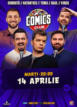 Stand-up cu Toma, Natanticu, Dobrotă, Virgil și Raul la ComicsClub!